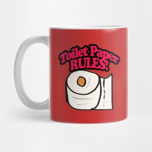 Toilet Paper RULES! Mug